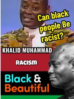 Khalid Muhammad addresses the question of Can Black people be racist also a Sista Spoke eloquently#blackamerican #fba #history #blacklove #selflove #scholarship #nodisrespectwillbetolerated #shedidthat #blackandproud #antiracism 