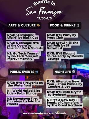 NYE SF Events 12/30-1/5 ! It’s been quite the year, and we’re ending things with a BANG! Links on my website. 🥳🎉🎊 ARTS & CULTURE 🎨 12/31: "A Swingin’ Affair!" by Black Cat 12/31: A Baroque NYE at the Opera by @americanbach  1/2: Go Tech Yourself by Tech Improv Comedy (monthly) FOOD & DRINKS 🍴 12/31: NYE Party by @Press Club  12/31: Crawl ‘Till The Ball Falls by @SF Bucket List  12/31: NYE Elegant Soiree Party by @Movida  Promo code andrew2025 for 20% off  PUBLIC EVENTS 👥 12/31: NYE Fireworks on the Waterfront 1/1: World Naked Bike Ride + Polar Plunge 1/2: Downtown First Thursdays by Into The Streets SF NIGHTLIFE 🪩 12/31: Afterglow New Year - Prism Palace by Comfort & Joy  12/31: NYE with @Gryffin + Open Bar by @Eye Heart NYE @Northern Nights Music Festival @Dirtybird @Midnite Events @Give Thanks Festival  1/1: It’s A New Day +  Breakfast of Champions Block Party by @thegreatnorthernsf  📍San Francisco, CA #sfevents #funthingstodoinsf #freethingstodoinsf #sfinfluencer #sfblogger