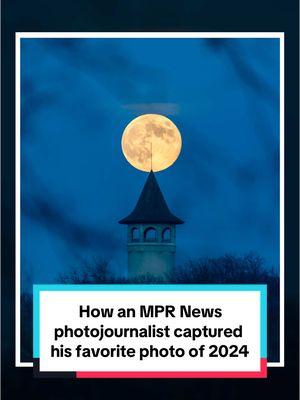 Visual journalist Ben Hovland's favorite photo he took for MPR News in 2024 was of the supermoon over the Prospect Park Water Tower in Minneapolis, aka the Witch's Hat Water Tower. Here's the story behind the image. #photojournalism #yearinpictures Video by Anne Guttridge