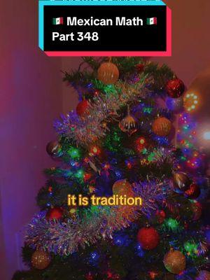 Part 348 | Mexican Math 🇲🇽 | Mexican Christmas Trees are always so unbalanced 😂😂😂 #mexicanmath #latinomath #mexicansenusa #mexicantiktok  #parati #chistes #fypシ #purocotorreo #latinosenusa #latinostiktok #mexicantraditions #boymath #mexicocheck #mexicanchristmas #arboldenavidad #christmastree 