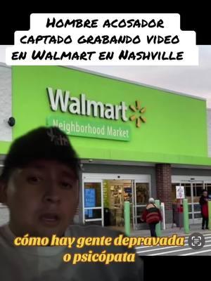 Hombre acosador  captado grabando video en Walmart en Nashville #acoso #nashville #cuidado #foryoupage #walmart #walmart #paratii #mujeres #polis #policia #nashvilletn 