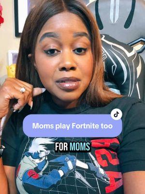 I just never see a lot of moms talked about as gamers for some reason. Maybe it’s just me. #gamermom #gamerparent #gamercommunity #fortnitegirlies 