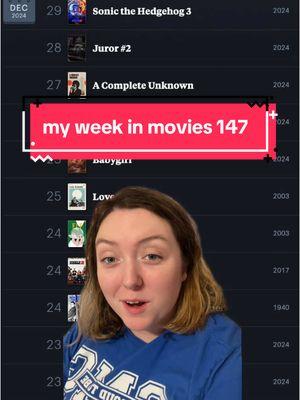 most movies watched in a week this year #movietok #filmtok #myweekinmovies #thefamilystone #despicableme4 #redone #theshoparoundthecorner #daddyshome2 #elf #loveactually #babygirl #nosferatu #acompleteunknown #juror2 #sonicthehedgehog3 