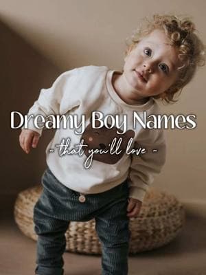 Dreamy Boy Names ☁️ 🌙  #babynameslist #babynameideas #babynameinspo #babynames #babyfever #boynames #babyboynames 