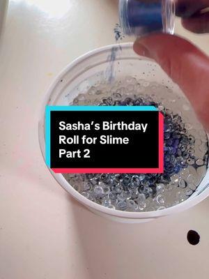 Replying to @Ariel my #birthday #rollforslime made by Secret Husband continues! #slime #makingslime 