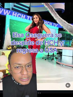 Elsa Oseguera se despide de HCH y regresa a USA #elsaoseguera #elsaoseguerahch #hch #viral #parati #viral @Elsa Oseguera 