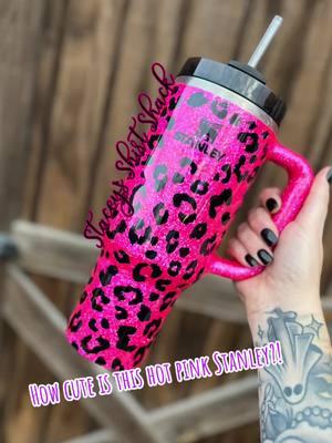 #staceystumblershack #staceysshirtshack #epoxytumbler #stanley #hotpink #girly #stanleytumbler #glittertumblers #pinkstanley #leopardstanley 