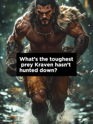 Is Kraven Stumped? What’s the Toughest Prey He Hasn’t Hunted?#marvelstudios #storytelling #dccomics #wolverine #logan #kraventhehunter #beast #xmen