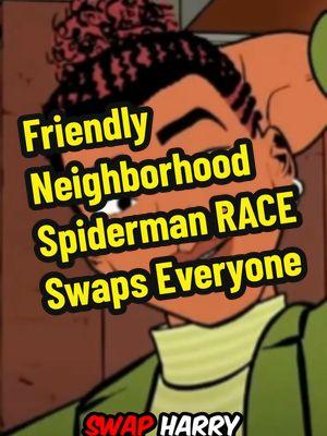 Friendly Neighborhood Spiderman RACE Swaps Everyone #gaming #woke #sweetbabyinc #xbox #youtuber #trending #fyp #ps5 #steam #spiderman 