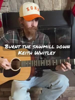 I know I play it different than #keithwhitley and #aaronlewis but I enjoy when I don’t jack it up haha #burntthesawmilldown #fyp #benjaminlamb #keithwhitleycover 