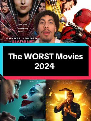 What’s the worst movie of 2024? #badmovies #2024movies #movietok #worst #deadpoolwolverine #joker2 #madameweb #thecrow #borderlands #redone #fyp #greenscreen 