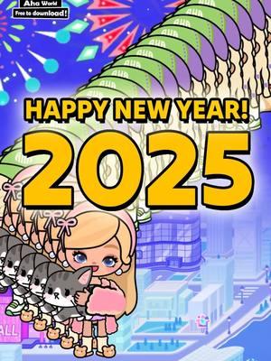 Happy New Year 2025! 🎉✨#ahaworld #gaming #fyp #avatarworld #tocaboca #happynewyear