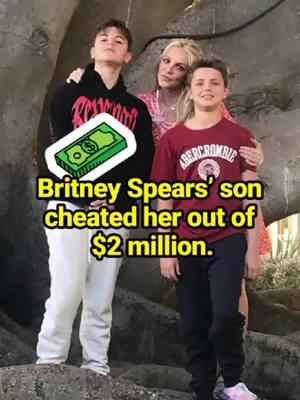 Britney Spears’ son cheated her out of $2 million.  #celebrity #fyp #BritneySpears #KevinFederline #Jayden