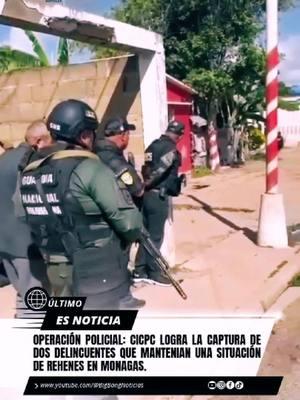 🔥🇻🇪 #ULTIMAHORA | El CICPC en operación realizada en perfecta fusión popular- militar-policial, liderada por funcionarios del Cuerpo de Investigaciones Científicas, Penales y Criminalísticas (Cicpc), se logró la captura de dos delincuentes, que se resistieron a su captura y tenían en situación de rehenes a sus familiares en el sector San Rafael, Barracas del Orinoco, municipio Sotillo, estado #Monagas.  Con un plan estratégico y coordinado, los funcionarios del Cicpc, la Guardia Nacional Bolivariana, la PNB, la policía Estadal, se mantuvieron en el área y tras una exitosa negociación se logró la liberación de los rehenes, quienes se encuentran sanos y salvos, así como la captura de los dos delincuentes involucrados en el hecho identificados como Oscar José Escalona Guilarte (26) y Andrés Moisés Maurrera Díaz (25), quienes fueron detenidos y puestos a la orden del Ministerio Público.  La información detallada y el video fue publicada por El Director del CICPC #DouglasRico quien manifestó además,  la importante siempre la colaboración entre los organismos de seguridad y la comunidad, ya que este tipo de operaciones son fundamentales para combatir la criminalidad y garantizar la seguridad y los respectivos derechos humanos de todas y todos.   El #CICPC continuará trabajando incansablemente para mantener La Paz, la tranquilidad y seguridad de nuestro país. #noticias #Venezuela #Cicpc #monagas #noticiasdevenezuela #hoy #ultimahora #video #videoviral #sanrafael #bigbangnoticias 