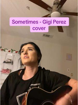 I absolutely love this song ! #gigiperez #sometimesbackwoodgigi #sometimesbackwoods #sometimes #backwoods #acoustic 