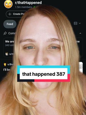 that happened 387 #fypシ #reddit #thathappened #rthathappened #reddit_tiktok 