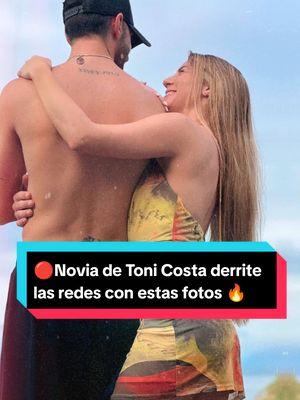 Novia de Toni Costa derrite las redes con estas imágenes #tonicosta #tonicostaymimiortiz #mimiortiz #mimiortizytonicosta #nuevanoviadetonicosta #tonicostayatienenovia #noviadetonicosta 