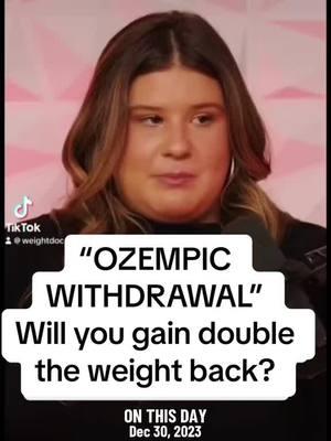 “Ozempic withdrawal” will you gain double the weight back? #glp1 #onthisday 