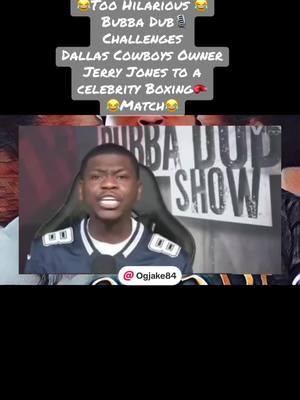 #bubbadub #fyp #dallascowboys #jerryjones #fup #hilarious #foru #celebrity #boxing🥊 #match #fu #challenger #funny #comedian #jokes #callout #ogjake84 #ent #😂😂😂 #comic #happyholidays #happynewyear #2025 