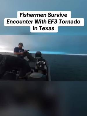 12/28/2024: Fishermen survive encounter with the Port Arthur EF3 tornado. 🎥: Brian Johnson #weather #severeweather #tornado #safety #closecall #fishing #texas #fyp 