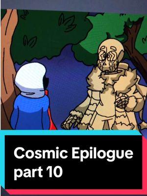 Cosmic Epilogue part 10 #errorsans #swappapyrus #swapsans #underswap #dustsans #foryou 