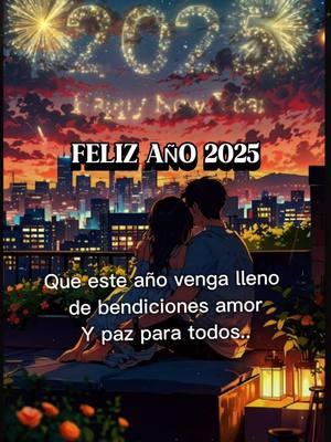 Feliz año nuevo para todos 🥂🎉🥰💞#CapCut #happynewyears #bendicionesparatodos #🥂 #pazyamor #felizañonuevo #adios2024 #graciasdiosmio🙏 #nuevocomienzo 