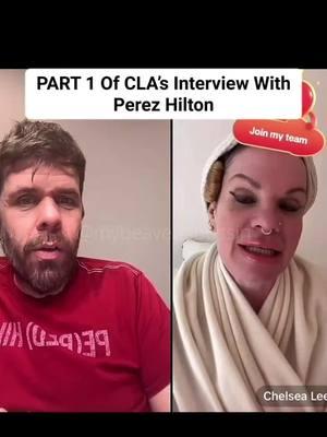 Part I Of #chelsealeeart Interview With #perezhilton #fyp #fypシ #cla #chelsealeeartroots #mybeaverisbussin 