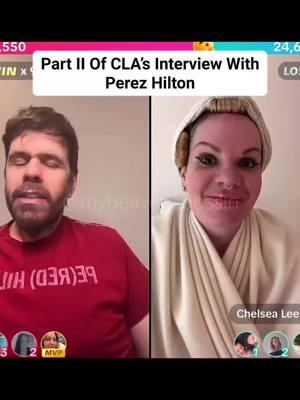 Part II Of Four 🚨Long Video🚨 #chelsealeeart interview with #perezhilton #fyp #fypシ #mybeaverisbussin #chelsealeeartroots 