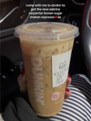 come with me to dunkin to get the new sabrina carpenter brown sugar  shaken espresso💋☕️ 10/10 I got 1 pump of brown sugar instead of 3 #creatorsearchinsights #sabrinacarpenter #dunkindonuts #dunkindonutsorder #dunkinorder #sabrinacarpenterfan @Sabrina Carpenter @Dunkin' #dunkindrinks 