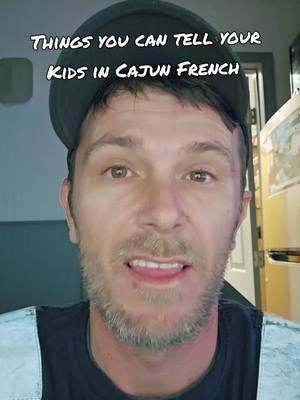 Things to tell your kids i Cajun French #educajun #cajuntiktok #Cajunfrench#louisianatiktok 