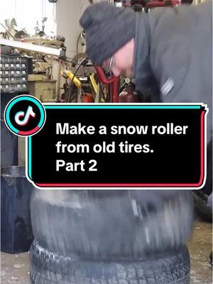 Make a snow roller from old tires.  Part 2  #mechanic #for #fyp #manufacturing #material #tool #tips #tractor #agriculture 