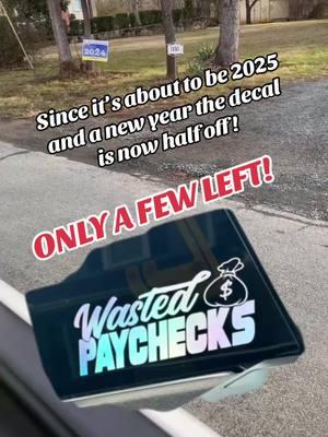 GET THEM WHILE YOU CAN #creatersearchingsight #2025 #newyear #fyp #paychecks #decal 