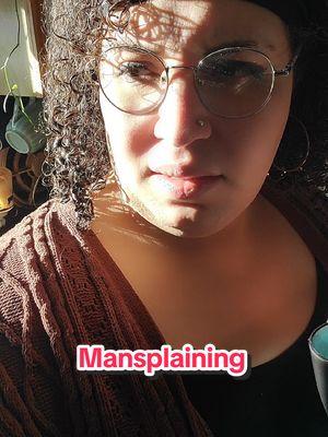 Replying to @spmcdill   Your input is not required so hush       #mansplaning #patriarchy #transgirlsoftiktok #transwomenarewoman 