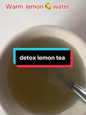 #creatorsearchinsights how to detox my lemon tea stomach#stomachworkout #detoxsmoothie #detoxteaforweightloss #detoxteas #lemon8diary #detoxteacleanse 