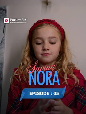 Saving Nora | Ep.5 | Full Series | Pocket FM 🔥Follow @pocketfmdramahub to catch every upcoming episode. 📲Stay updated and never miss a story!🚀 #pocketfm #pocketfmdrama #audioseries #dramaseries #dramatic #AudioDrama #FamilySecrets #foryoupage #thanksgiving #thanksgivingvibes #Heartbreaking #foryoupageofficiall #usa_tiktok #thanksandgiving #lossofalovedone #lovelost #loselove #lovestory #savingnora #DramaSeries