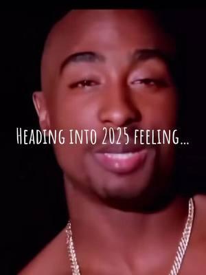 Heading into 2025 #2025 #newyear #fyp #viralvideo #2pac #herestoabetteryear 