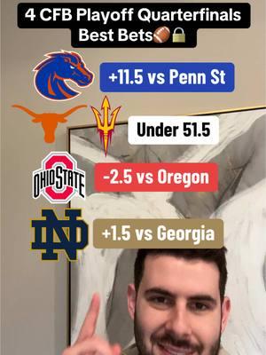 4 CFB Playoff Quarterfinals Best Bets🏈🔒 #greenscreen #sportsbetting #sportsbettingtiktok #sportsbettingeducation #cfb #cfbplayoff #cfbplayoff #CollegeFootball #collegegameday #sec #bigten #ohiostate #pennstate #notredame #georgia #texas #oregon #arizonastate #boisestate #gameday 