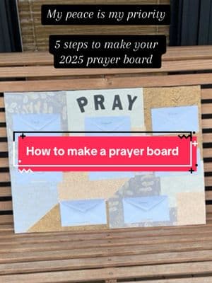 #creatorsearchinsights my peace is my priority all 2025. Make my prayer board with me. #peace #prayerboard #visionboard #howtomakeaprayerboard #howto #2025 #TikTokTaughtMe 