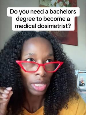 Replying to @Mrs.G Do you need a bachelors degree to become a medical dosimetrist? #medicaldosimetrist #radiologytechnologist #radiationtherapist #radtechstudent 