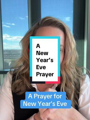 A New Year’s Eve prayer #newyearsprayer #prayer #happynewyear #newyearseve