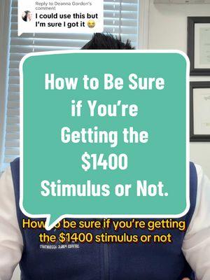 Replying to @Deanna Gordon How to be Sure if You’re Getting the $1400 Stimulus or Not. #filing #taxnews #update #stimuluscheck #stimulusnews #irsnews #recoveryrebatecredit #stimuluscheckupdate #taxtranscript #cpa #accounting 