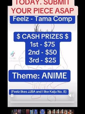 LAST DAY TODAY. NO EXTENSIONS. Submit your piece now. 💸💵💰🪙💳 #artcomp #feelztamacomp #anime #art @Tamas #1 fan😹🗣️💯 