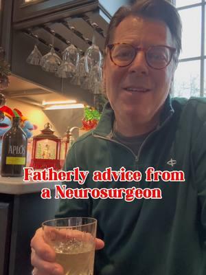 Fatherly advice from a Neurosurgeon #drinking #havefun #partytime #besafe #alcohol #newyearseve 