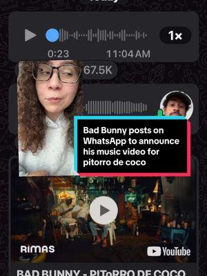 Bad Bunny posts on WhatsApp to announce his music video for pitorro de coco #badbunnny #badbunnypr #benitomartinezocasio #whatsapp #dtmf #debitirarmasfotos #musicvideo #pitorrodecoco @Bad Bunny 