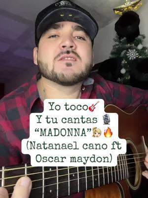 MADONNA👱🏻‍♀️🤩🔥 #tik #tok #paratii #foryoupage #musica #karaoke #cantaconmigo #corridos #guitar #duet #duos @Natanael Cano @OscarMaydon @Chavalo'sCaps 👊🏻