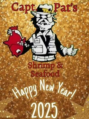 Happy New Year  2025 #newyear #newyear2025 #captpatsshrimpseafood #foryoupage #fypシ #fypage #fyppppppppppppppppppppppp #fyp #v #viralvideo #viraltiktok #t #video #tiktokfamous #trending 