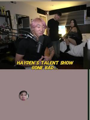 Haydens talent show gone bad #pov#fyp#foryou#foryoupage #twitch #viral #haydenjang 