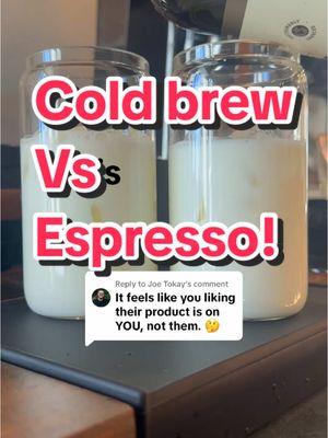 Replying to @Joe Tokay Espresso vs Cold brew concentrate… is it even worth discussing??? 🤩😋 #coffee #coldbrew #espresso #latte #mocha #coffeeshop #fyp #coffeelover #bestespresso #goodcoffee #espressoisbest #coffeeobsessed #icedmocha #icedlatte 