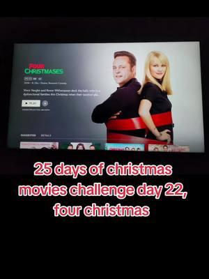 @richard #25daysofchristmasmoviechallenge #day22 #fourchristmases 