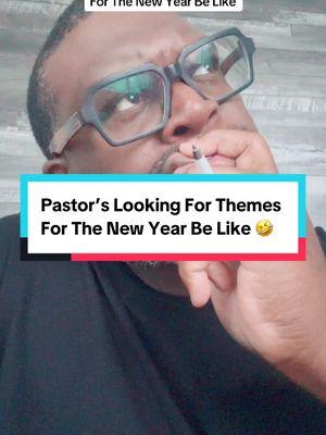 #creatorsearchinsights Pastor’s Looking For Themes For The New Year Be Like #pastortiktok #funnypastor #christiancomedy #christiantiktok #churchlaughss #churchtok #churchfunnyvideos #churchfunny #churchtiktok #fypchurch #trending #foryou #laugh #funnychurchvideos #laughinginchurch #trending #fyp 